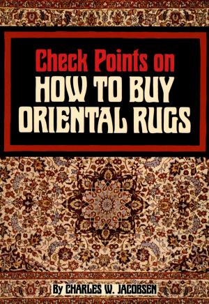 Cover of the book Check Points on How to Buy Oriental Rugs by Akihiko Seki, Elizabeth Heilman Brooke