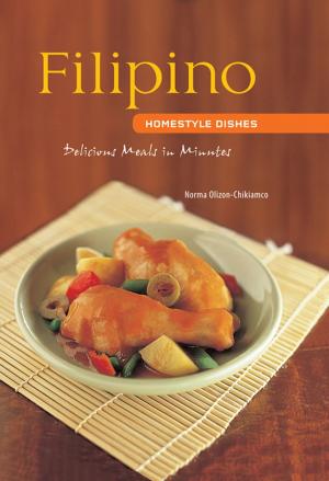 Cover of the book Filipino Homestyle Dishes by C. Alexander Simpkins Ph.D., Annellen M. Simpkins Ph.D.
