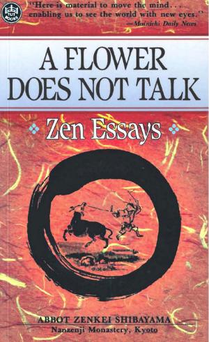 Cover of the book Flower Does Not Talk by Peter Constantine, Soe Tjen Marching