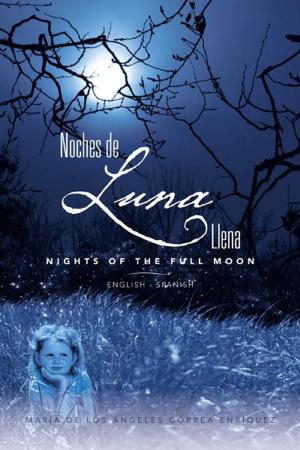Cover of the book Noches De Luna Llena/ Nights of the Full Moon by DORA NELIA GIL