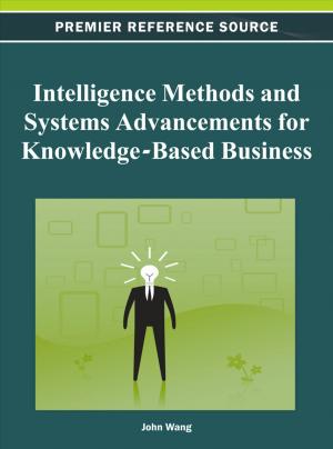 Cover of the book Intelligence Methods and Systems Advancements for Knowledge-Based Business by Eileen McNulty-Holmes