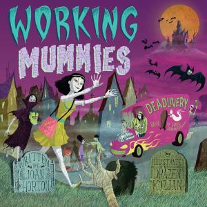 Cover of the book Working Mummies by Eric Kester