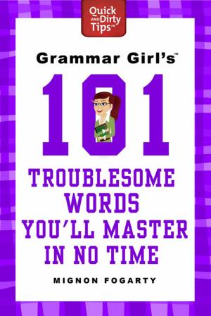 Cover of the book Grammar Girl's 101 Troublesome Words You'll Master in No Time by Richard Ben-Veniste
