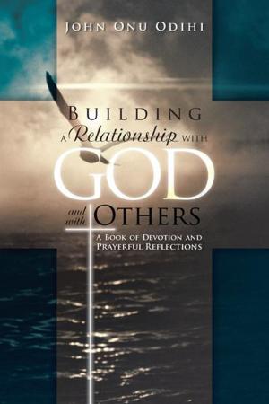 Cover of the book Building a Relationship with God and with Others by Michael Tan