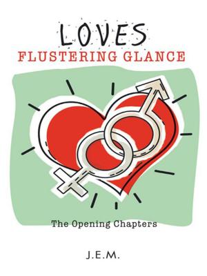 Cover of the book Loves Flustering Glance by Francis A. Andrew