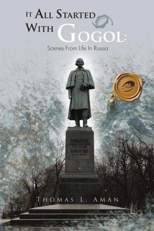 Cover of the book It All Started with Gogol: Scenes from Life in Russia by Sam Harrison