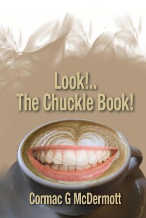 Cover of the book Look!.. the Chuckle Book! by Nancy S. Edwards