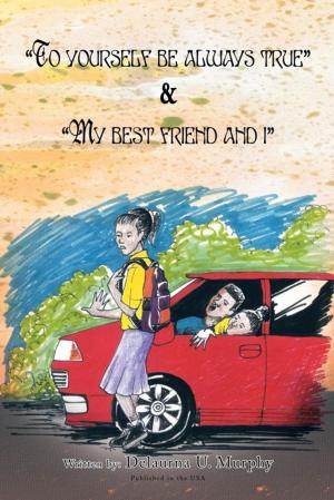 Cover of the book To Yourself Be Always True & My Best Friend and I by Emilia Lafond