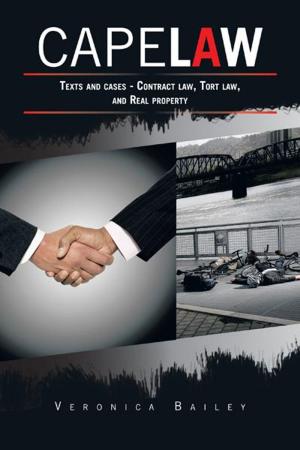 Cover of the book Cape Law: Texts and Cases - Contract Law, Tort Law, and Real Property by Rev. Rayka Stasiak
