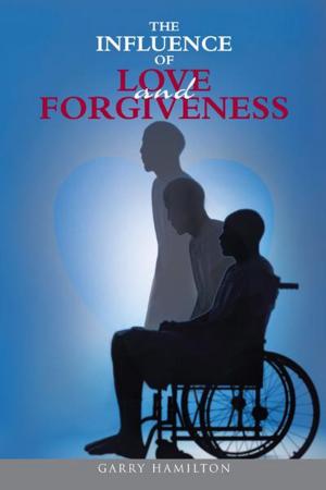 Cover of the book The Influence of Love and Forgiveness by Eskil Jonsson