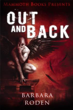 Cover of the book Mammoth Books presents Out and Back by Conrad Jones, Darin Jewell