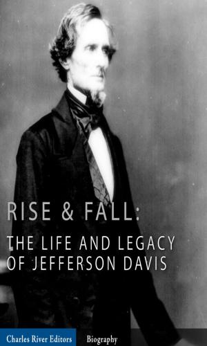 Cover of the book Rise and Fall: The Life and Legacy of Jefferson Davis (Illustrated Edition) by O. Henry