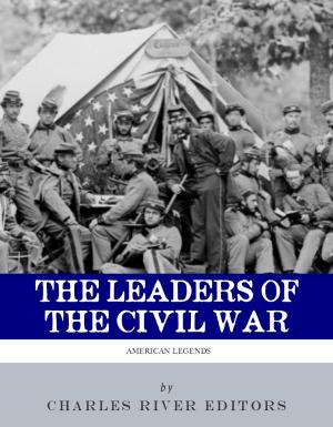 Cover of the book The Leaders of the Civil War: The Lives of Abraham Lincoln, Ulysses S. Grant, William Tecumseh Sherman, Jefferson Davis, Robert E. Lee, and Stonewall Jackson (Illustrated Edition) by Ferdinand Schevill