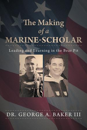 Cover of the book The Making of a Marine-Scholar by Rev. Fr. Anthony O. Ezeoke