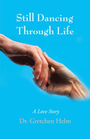 Cover of the book Still Dancing Through Life by Patricia Kamradt