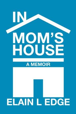 Cover of the book In Mom's House by Anne Hutcheson