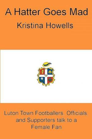 Cover of the book A Hatter Goes Mad by Kristina Howells
