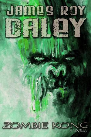 Cover of the book Zombie Kong by James Roy Daley