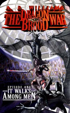 Cover of the book The Dragon Brood War: It Walks Among Men by Emily Cyr, Jojo Bartlett