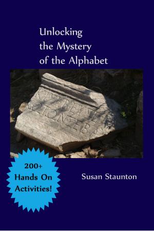 Cover of the book Unlocking the Mystery of the Alphabet by Gail McGaffigan