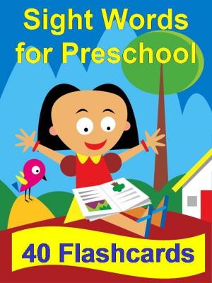 Cover of Sight Words for Preschool: 40 Flashcards