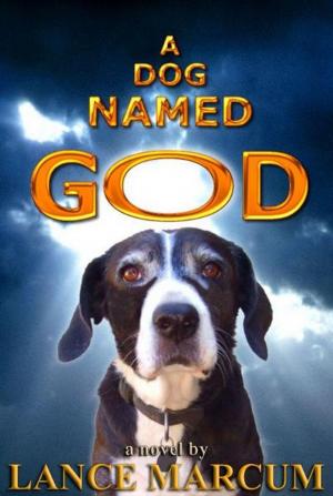 Cover of the book A Dog Named God by Kathy Ivan