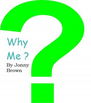 Cover of the book Why Me? by Jonny