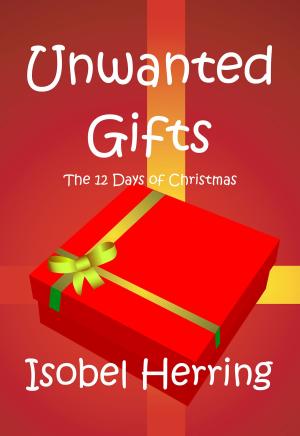 Book cover of Unwanted Gifts