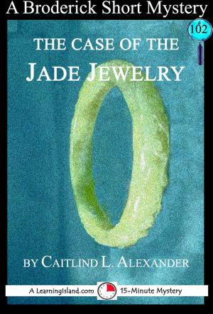 Cover of the book The Case of the Jade Jewelry: A 15-Minute Brodericks Mystery by Cullen Gwin