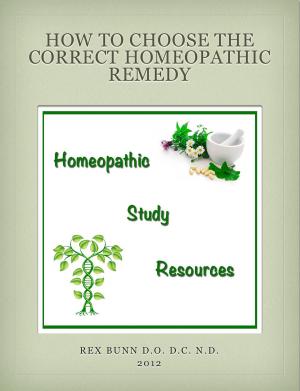 Cover of the book How to Choose the Correct Homeopathic Remedy by Fran Sheffield