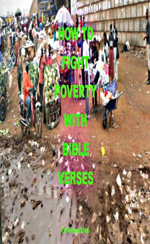 Cover of the book How to Fight Poverty with Bible Verses by Miriam Kinai
