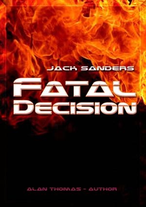 Cover of Fatal Decision by Alan Thomas, Alan Thomas