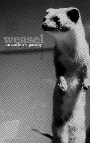 Cover of the book Weasel: An Author's Parody by Earl Bronsteen