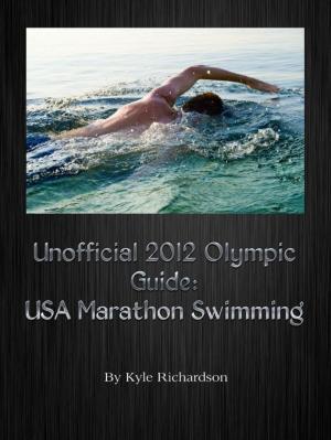 Cover of the book Unofficial 2012 Olympic Guides: USA Marathon Swimming by Mark Durnford
