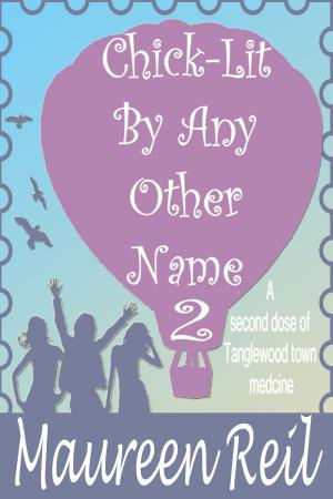 bigCover of the book Chick-Lit By Any Other Name 2 by 
