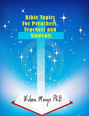 Cover of the book Bible Topics For Preachers, Teachers and Students by Beverly J Jennings