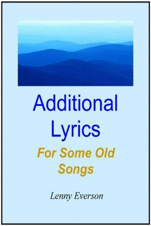 Cover of the book Additional Lyrics for Some Old Songs by Lenny Everson