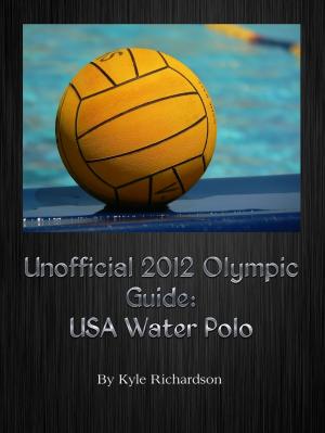 Cover of Unofficial 2012 Olympic Guides: USA Water Polo