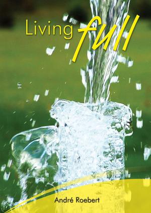 Cover of the book Living Full by Rick James McPhearson