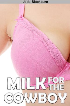 Book cover of Milk for the Cowboy