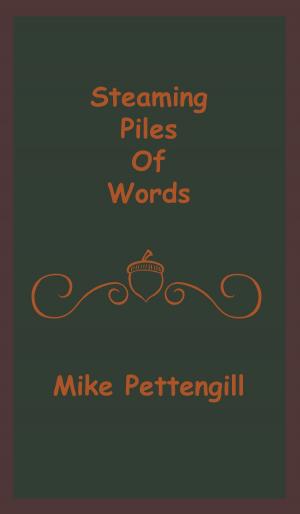 Cover of the book Piles of Steaming Words by Ahmari Das