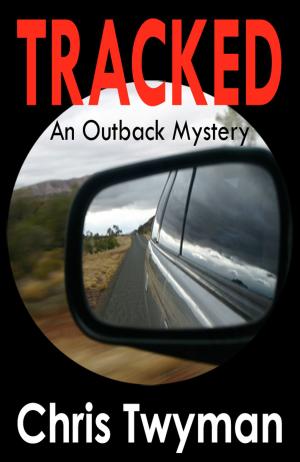 Cover of the book Tracked An Outback Mystery by M R Weston
