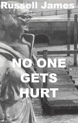 Cover of the book No One Gets Hurt by Jodi Rath