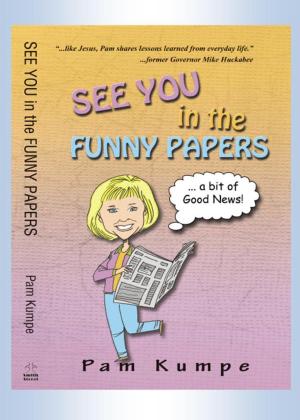 Cover of the book See You in the Funny Papers by Klaus Nagorni