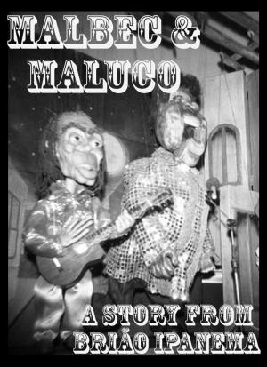 Cover of the book Malbec & Maluco by Bri