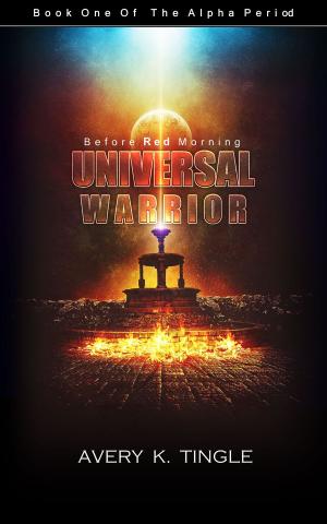Cover of the book Universal Warrior: Before Red Morning by F. SANTINI