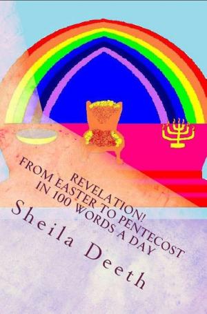 Cover of the book Revelation! From Easter to Pentecost in 100 words a day by Alpin Rezvani M.A CCC-SLP, Debbie Shiwbalak M.A. CCC-SLP