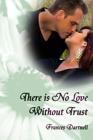 Book cover of There is No Love Without Trust