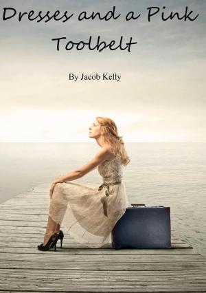 Cover of the book Dresses and a Pink Toolbelt by Danielle Bannister