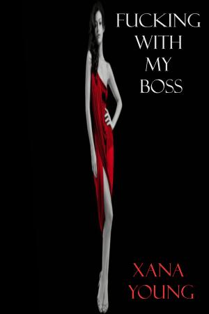 Cover of the book Fucking With My Boss by India Foxen